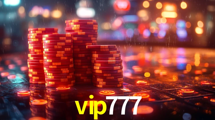 vip777: Seu Cassino Premiado com Pagamentos Rápidos